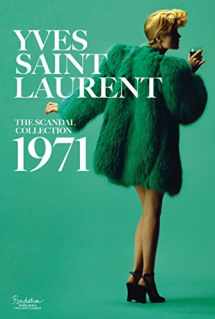 9781419724657-1419724657-Yves Saint Laurent: The Scandal Collection, 1971