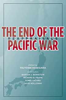 9781503628939-1503628930-The End of the Pacific War: Reappraisals (Stanford Nuclear Age Series)