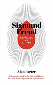 9781789505641-178950564X-Knowledge in a Nutshell: Sigmund Freud: The complete guide to the great psychologist, including dreams, hypnosis and psychoanalysis (Knowledge in a Nutshell, 4)
