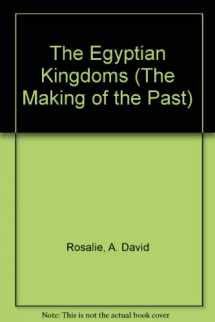 9780872262300-0872262308-The Egyptian Kingdoms (The Making of the Past)