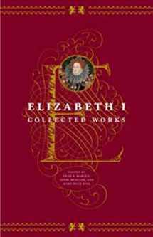 9780226504650-0226504654-Elizabeth I: Collected Works