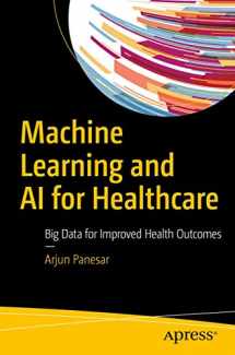 9781484237984-1484237986-Machine Learning and AI for Healthcare