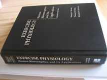 9780072556421-0072556420-Exercise Physiology: Human Bioenergetics and Its Applications