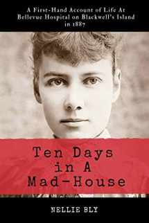 9781977939333-1977939333-Ten Days in A Mad-House: Illustrated and Annotated: A First-Hand Account of Life At Bellevue Hospital on Blackwell's Island in 1887