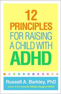 9781462544448-1462544444-12 Principles for Raising a Child with ADHD