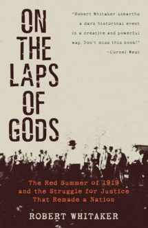 9780307339836-0307339831-On the Laps of Gods: The Red Summer of 1919 and the Struggle for Justice That Remade a Nation