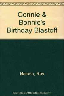 9781569774038-156977403X-Connie & Bonnie's Birthday Blastoff