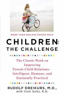 9780452266551-0452266556-Children: The Challenge : The Classic Work on Improving Parent-Child Relations--Intelligent, Humane & Eminently Practical
