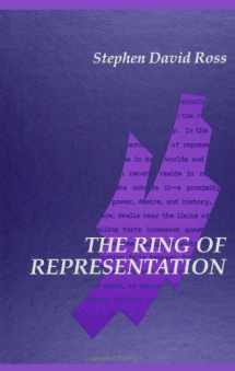 9780791411100-0791411109-The Ring of Representation (SUNY Series in Contemporary Continental Philosophy)