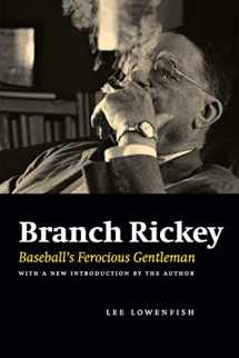 9780803224537-0803224532-Branch Rickey: Baseball's Ferocious Gentleman