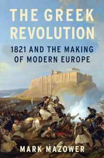 9781591847335-1591847338-The Greek Revolution: 1821 and the Making of Modern Europe