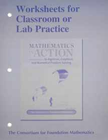 9780321738363-0321738365-Worksheets for Classroom or Lab Practice for Mathematics in Action: An Introduction to Algebraic, Graphical, and Numerical Problem Solving