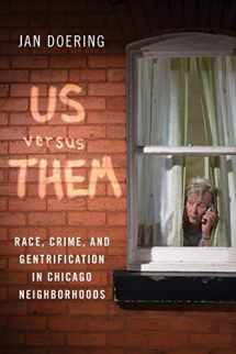 9780190066581-019006658X-Us versus Them: Race, Crime, and Gentrification in Chicago Neighborhoods