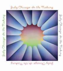 9780500094327-0500094322-Judy Chicago: In The Making