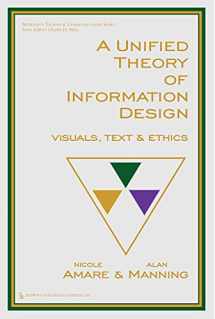 9780895037787-0895037785-A Unified Theory of Information Design: Visuals, Text and Ethics (Baywood's Technical Communications)