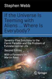 9783319132358-3319132350-If the Universe Is Teeming with Aliens ... WHERE IS EVERYBODY?: Seventy-Five Solutions to the Fermi Paradox and the Problem of Extraterrestrial Life (Science and Fiction)