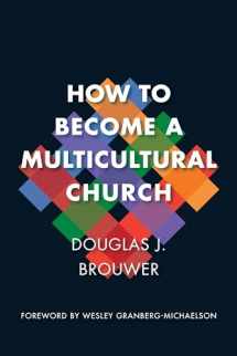 9780802873934-0802873936-How to Become a Multicultural Church