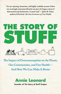 9781451610291-1451610297-The Story of Stuff: The Impact of Overconsumption on the Planet, Our Communities, and Our Health-And How We Can Make It Better
