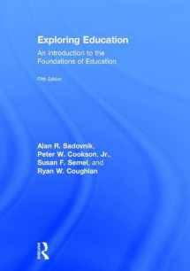 9781138222151-1138222151-Exploring Education: An Introduction to the Foundations of Education