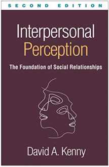 9781462541515-1462541518-Interpersonal Perception: The Foundation of Social Relationships