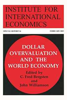 9780881323511-0881323519-Dollar Overvaluation and the World Economy (Special Reports (Institute for International Economics (U.S.)), 16.)