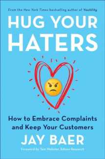 9781101980675-1101980672-Hug Your Haters: How to Embrace Complaints and Keep Your Customers