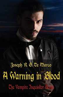 9781945242069-194524206X-A Warning in Blood: The Vampire Inquisitor Series