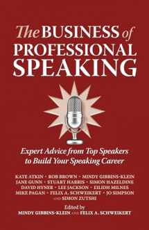9781909623309-190962330X-The Business of Professional Speaking: Expert Advice From Top Speakers To Build Your Speaking Career