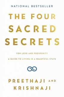 9781501173776-1501173774-The Four Sacred Secrets: For Love and Prosperity, A Guide to Living in a Beautiful State