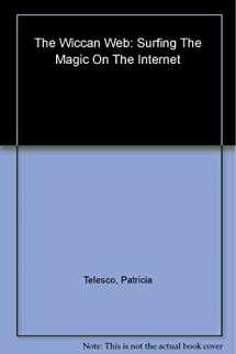 9780806521978-080652197X-The Wiccan Web: Surfing the Magic on the Internet