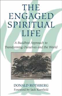 9780807077252-0807077259-The Engaged Spiritual Life: A Buddhist Approach to Transforming Ourselves and the World