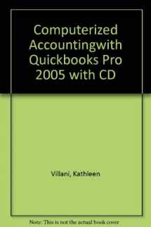 9780763822668-0763822663-Computerized Accountingwith Quickbooks Pro 2005 with CD