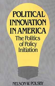 9780300034288-0300034288-Political Innovation in America: The Politics of Policy Initiation