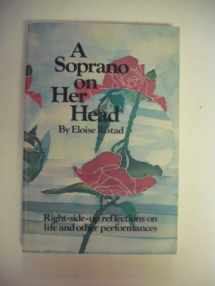 9780911226218-0911226214-A Soprano on Her Head: Right-Side-Up Reflections on Life and Other Performances
