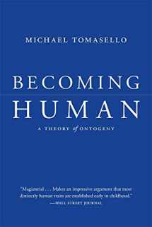 9780674248281-0674248287-Becoming Human: A Theory of Ontogeny
