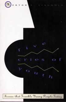 9780060677466-0060677465-Five Cries of Youth: Issues That Trouble Young People Today