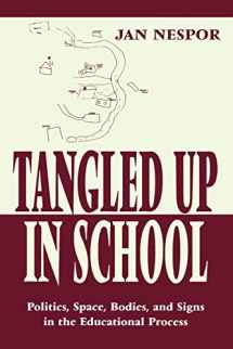 9780805826531-080582653X-Tangled Up in School (Sociocultural, Political, and Historical Studies in Education)