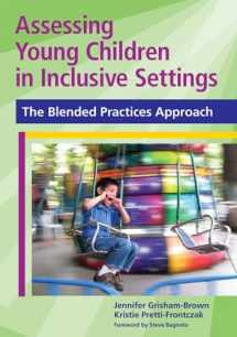 9781598570571-1598570579-Assessing Young Children in Inclusive Settings: The Blended Practices Approach