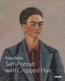 9781633450752-1633450759-Frida Kahlo: Self-Portrait with Cropped Hair: MoMA One on One Series