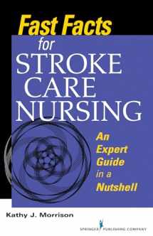 9780826127174-0826127177-Fast Facts for Stroke Care Nursing: An Expert Guide in a Nutshell