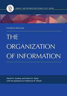 9781598848588-1598848585-The Organization of Information (Library and Information Science Text Series)