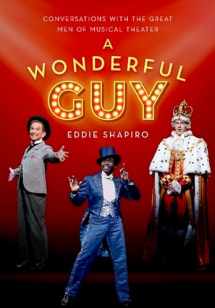 9780190929893-0190929898-A Wonderful Guy: Conversations with the Great Men of Musical Theater