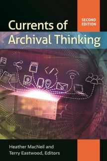 9781440839085-1440839085-Currents of Archival Thinking