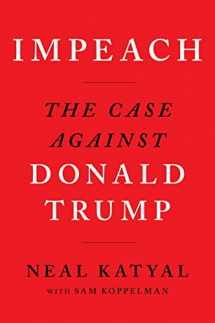 9780358391173-0358391172-Impeach: The Case Against Donald Trump