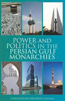 9781849041218-1849041210-Power and Politics in the Persian Gulf Monarchies