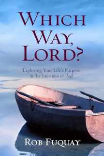 9780835817028-0835817024-Which Way, Lord?: Exploring Your Life's Purpose in the Journeys of Paul