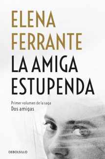 9781947783966-1947783963-La amiga estupenda / My Brilliant Friend (Dos Amigas / Neapolitan Novels) (Spanish Edition)