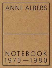 9781941701744-1941701744-Anni Albers: Notebook 1970-1980
