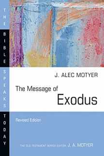 9781514004555-1514004550-The Message of Exodus: The Days of Our Pilgrimage (The Bible Speaks Today Series)