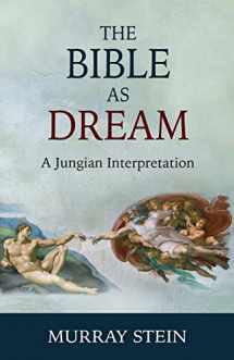 9781630516680-1630516686-The Bible as Dream: A Jungian Interpretation